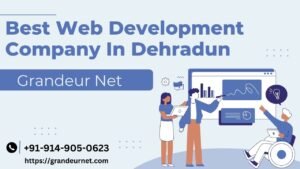 Choose The Best Website Development Company In Dehradun