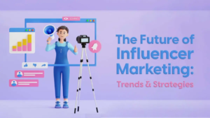 Future of Influencer Marketing 2026